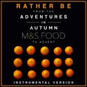 Rather Be (From the M&S Food "Adventures in Autumn" T.V. Advert)专辑