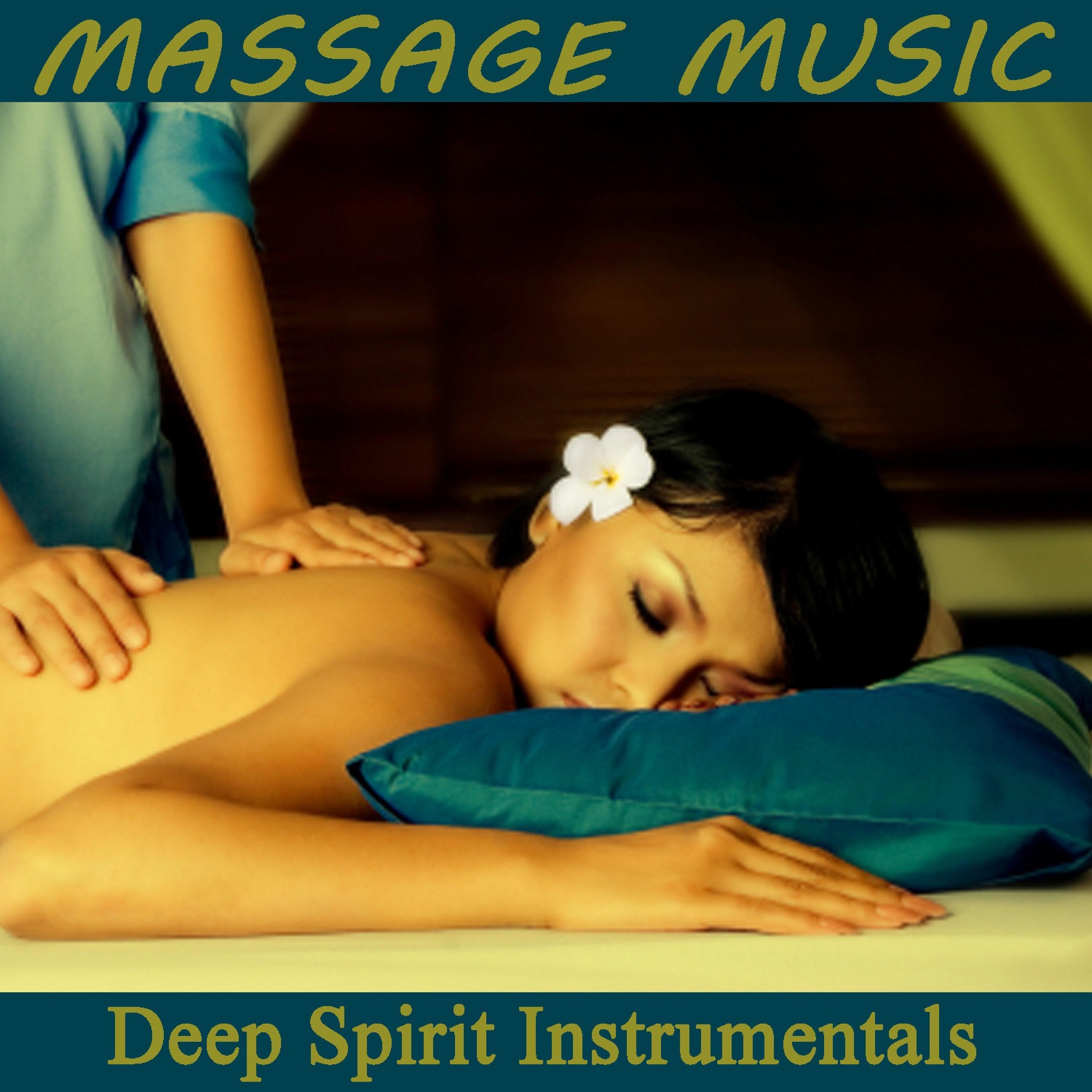 Massage Music: Deep Spirit Instrumentals