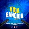 DJ Renan - Vida Bandida