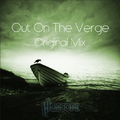 Out On The Verge (Original Mix)