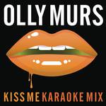 Kiss Me (Karaoke Mix)专辑