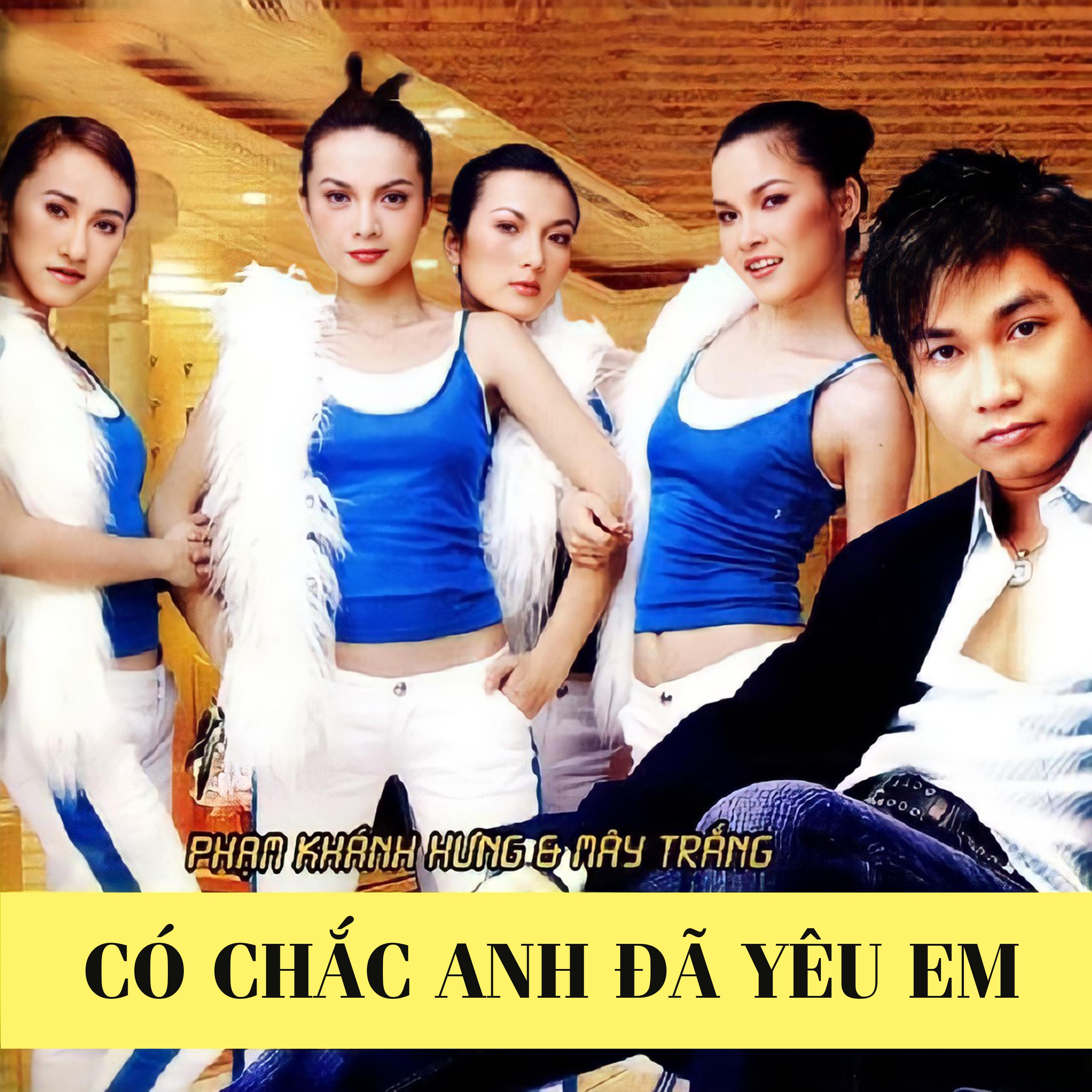 Mây Trắng - Có Chắc Anh Đã Yêu Em (feat. Phạm Khánh Hưng)