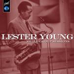 Lester Young Small Group Sessions专辑