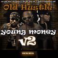 Old Hustle, Young Money V2