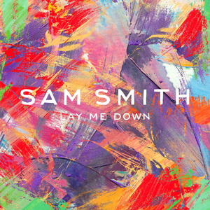 Sam Smith-Lay Me Down  立体声伴奏