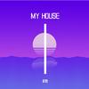 ∞ - MY HOUSE