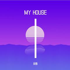 MY HOUSE