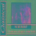 The Classical Collection - Schubert - Obras maestras románticas专辑