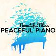 Beautiful Bliss: Peaceful Piano