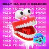 Billy Da Kid - Talk To Me (Tick Tock)