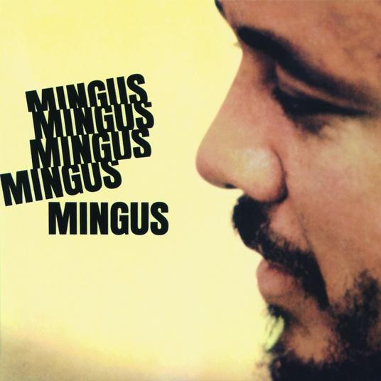 Mingus Mingus Mingus Mingus Mingus