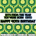 Hits From The Year You Were Born (1971) - Happy 40th Birthday专辑