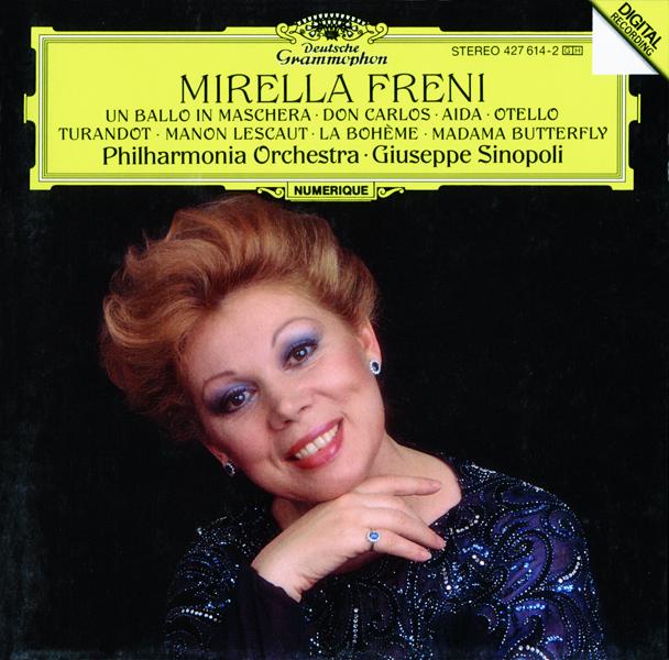Mirella Freni -  Un ballo in maschera; Don Carlos; Aida; Otello; Turandot; Manon Lescaut; La Bohème; Madama Butterfly