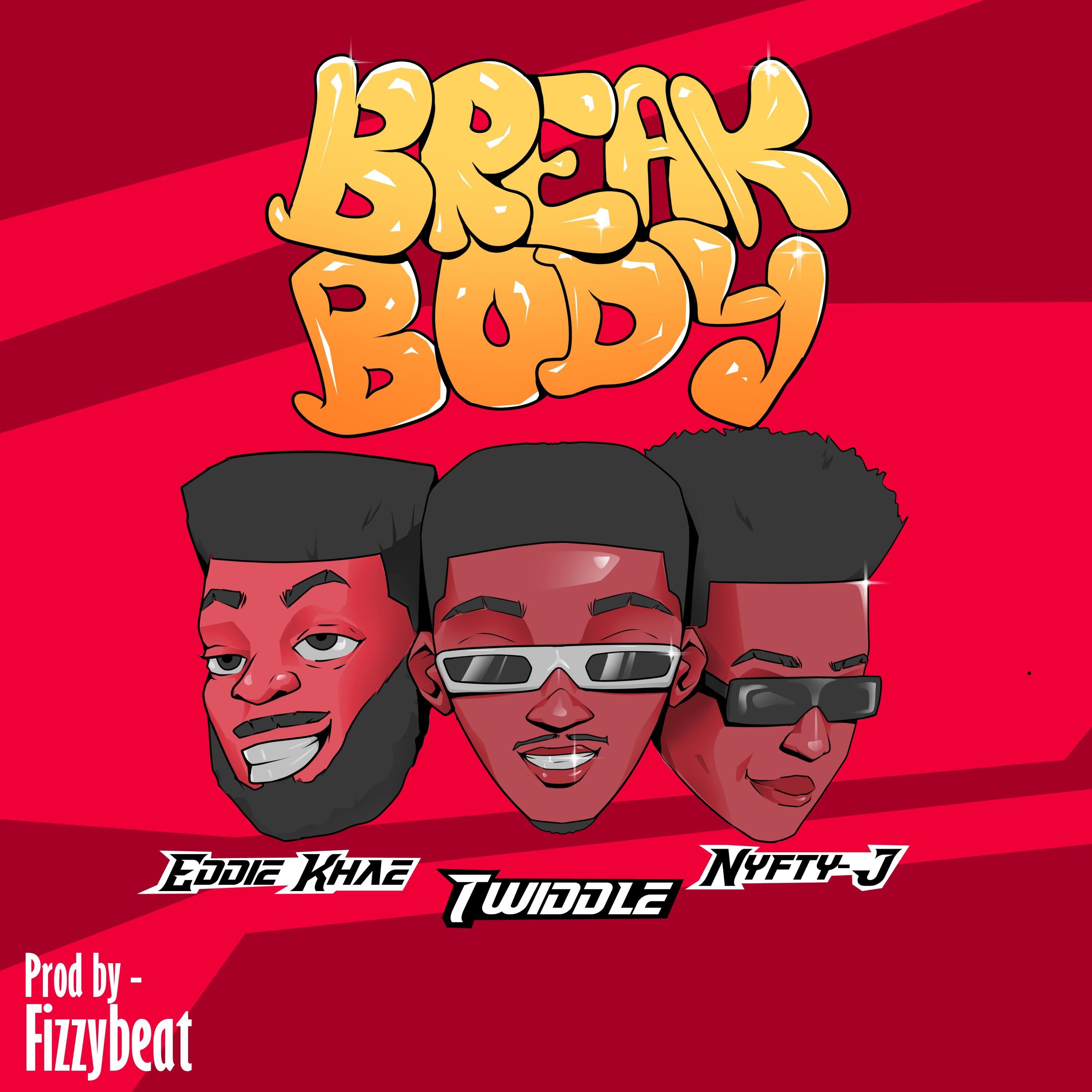 Break Body (feat. Eddie Khae & Nifty J)