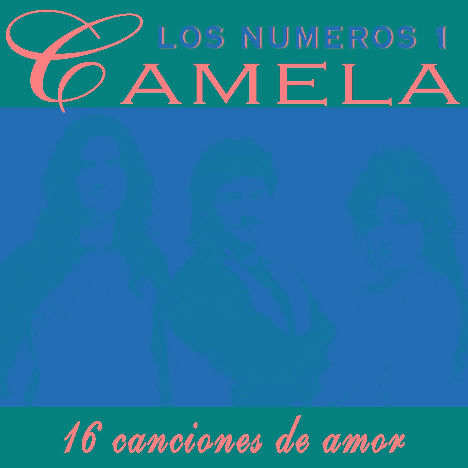 Camela 16 canciones de amor. Los números 1