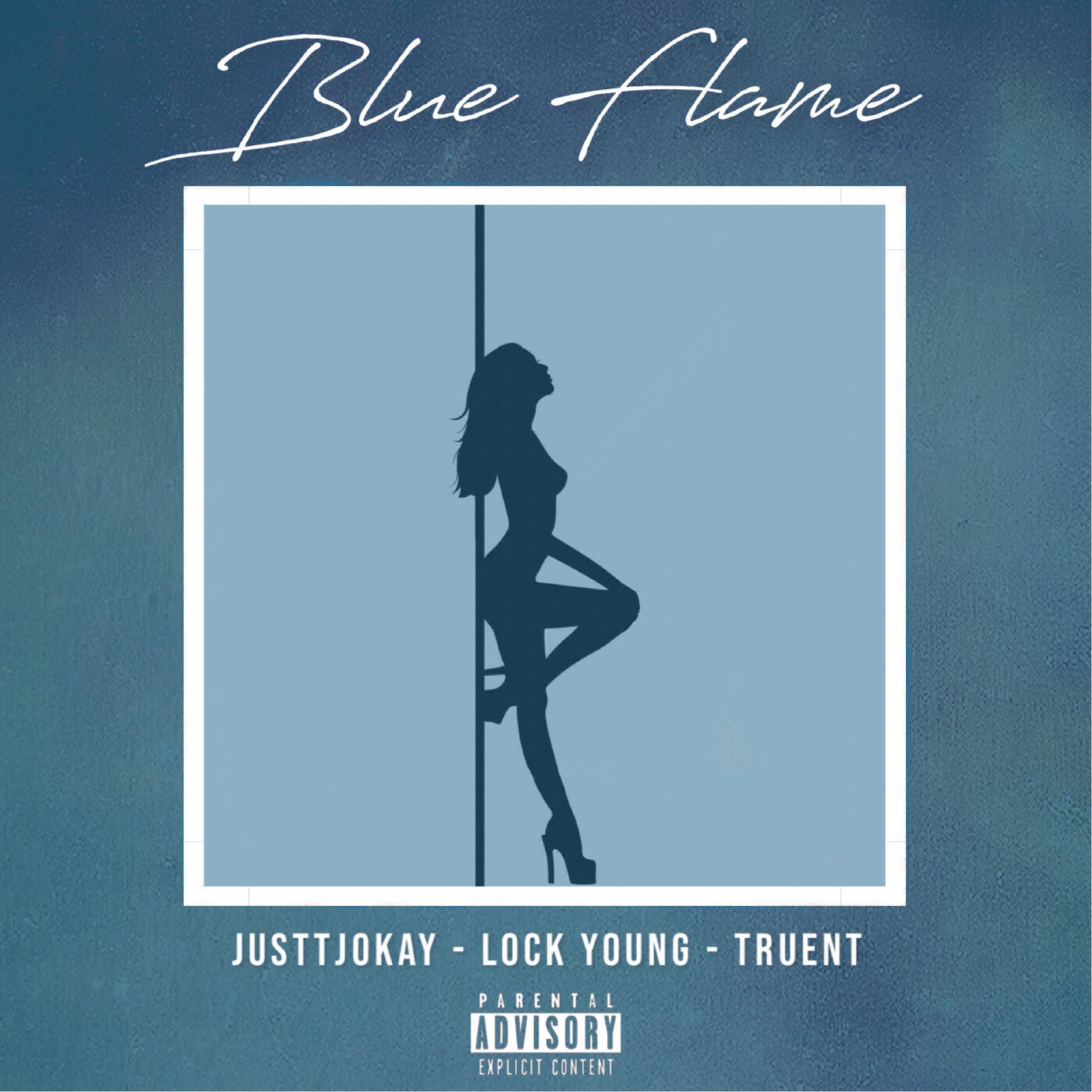 Justtjokay - Blue Flame