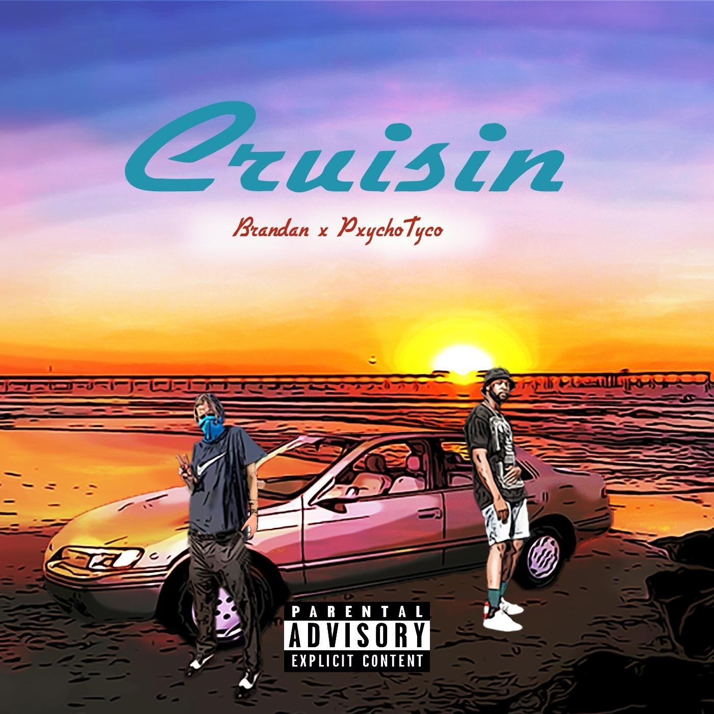 Cruisin' (feat. Pxychotyco)