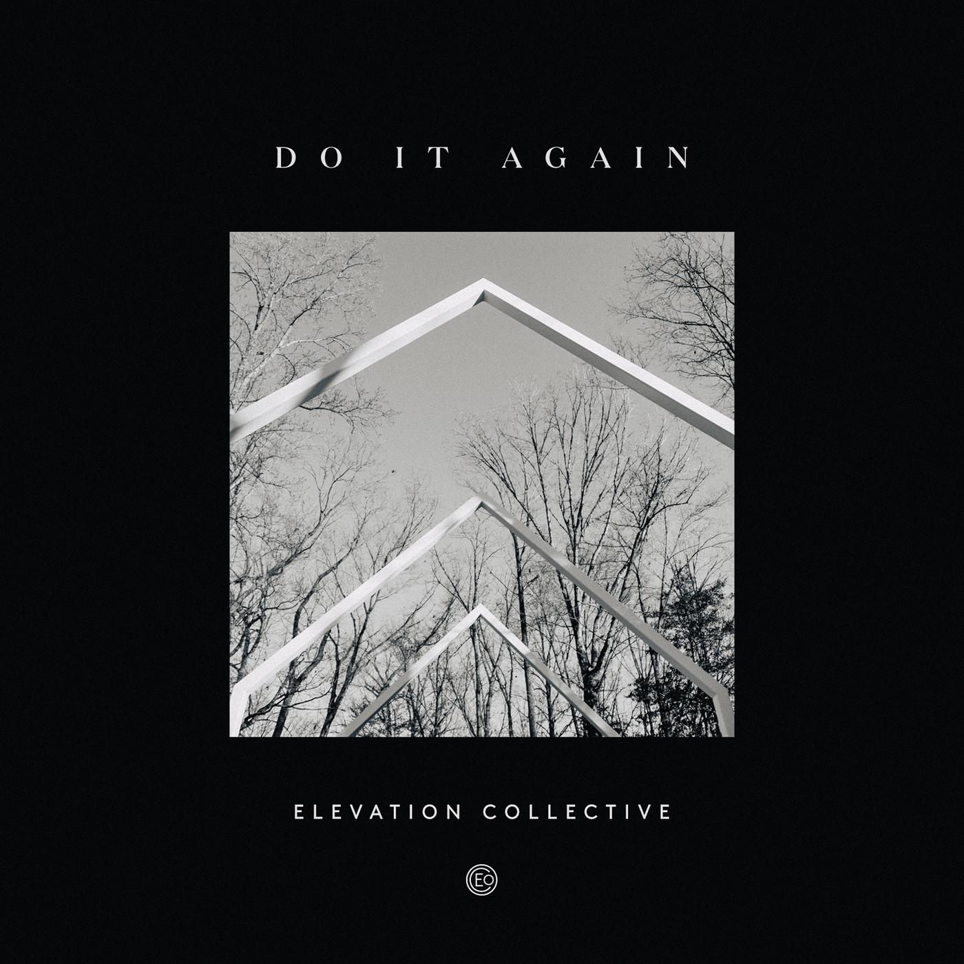 Elevation Collective - Do It Again (Gospel Radio Edit)