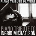 Piano Tribute to Ingrid Michaelson
