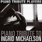 Piano Tribute to Ingrid Michaelson