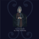 Bullet Remedy专辑