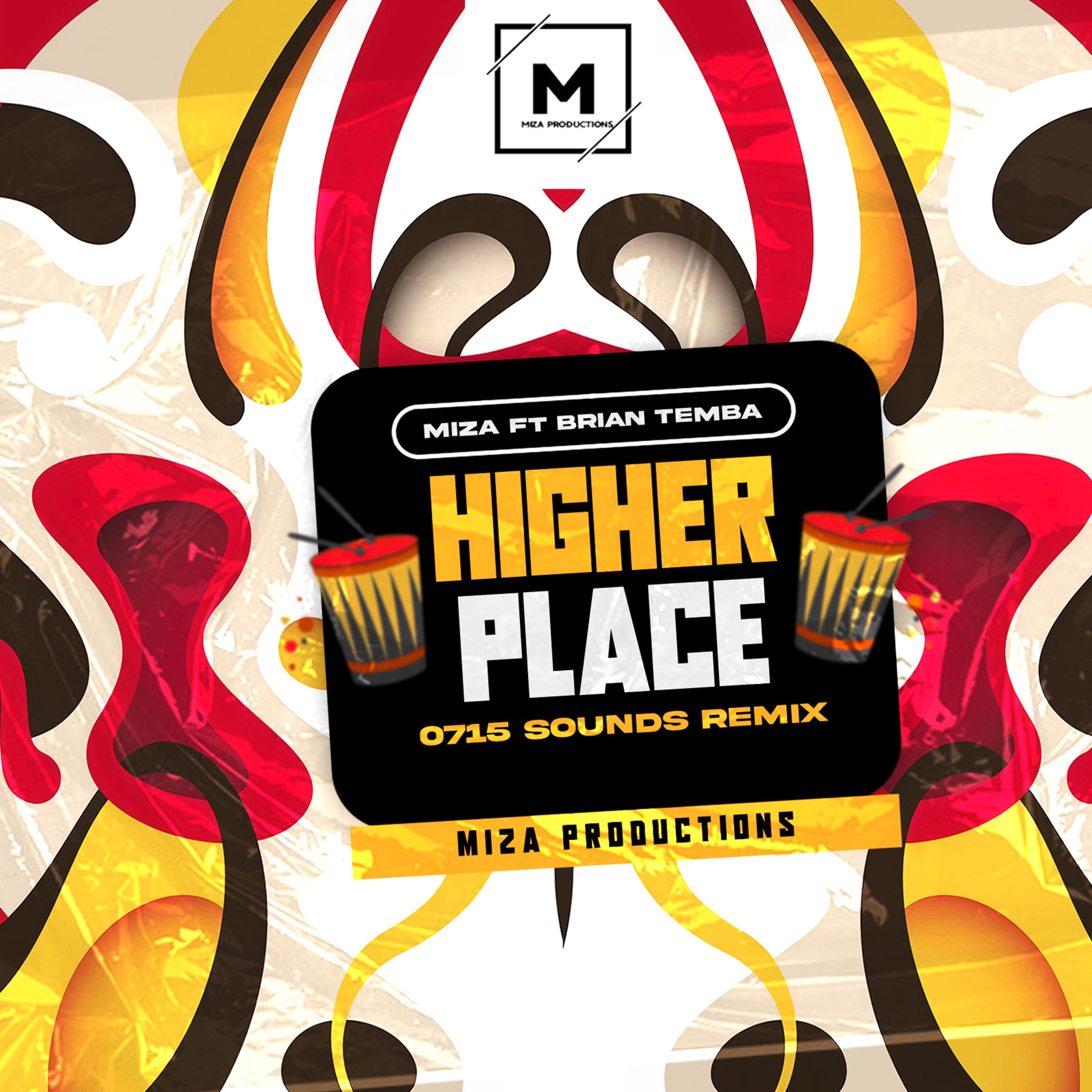 Miza - Higher Place (0715 Sounds Remix)
