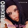 AURELA GACE - Superxhiro (2001)