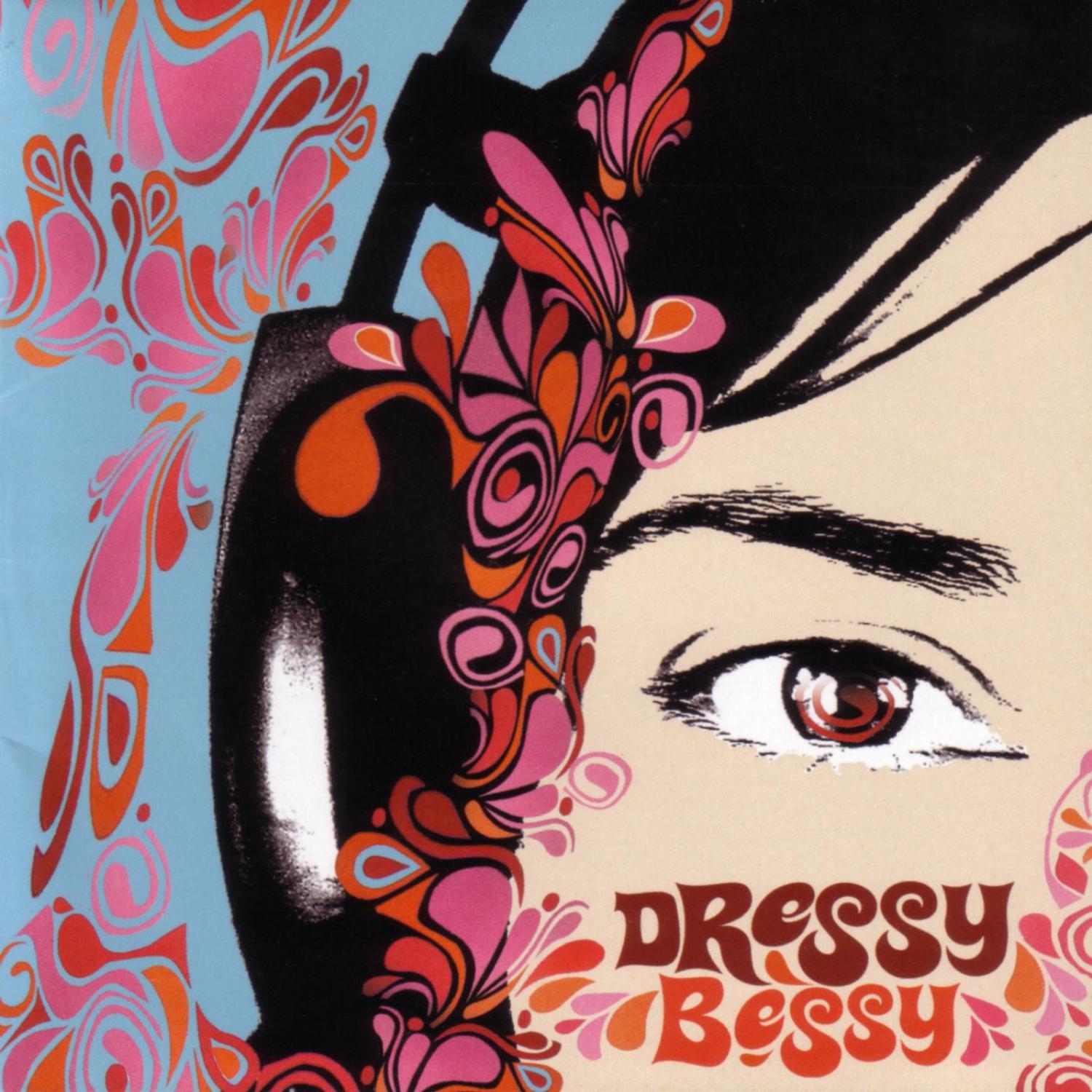 Dressy Bessy - Girl, You Shout!