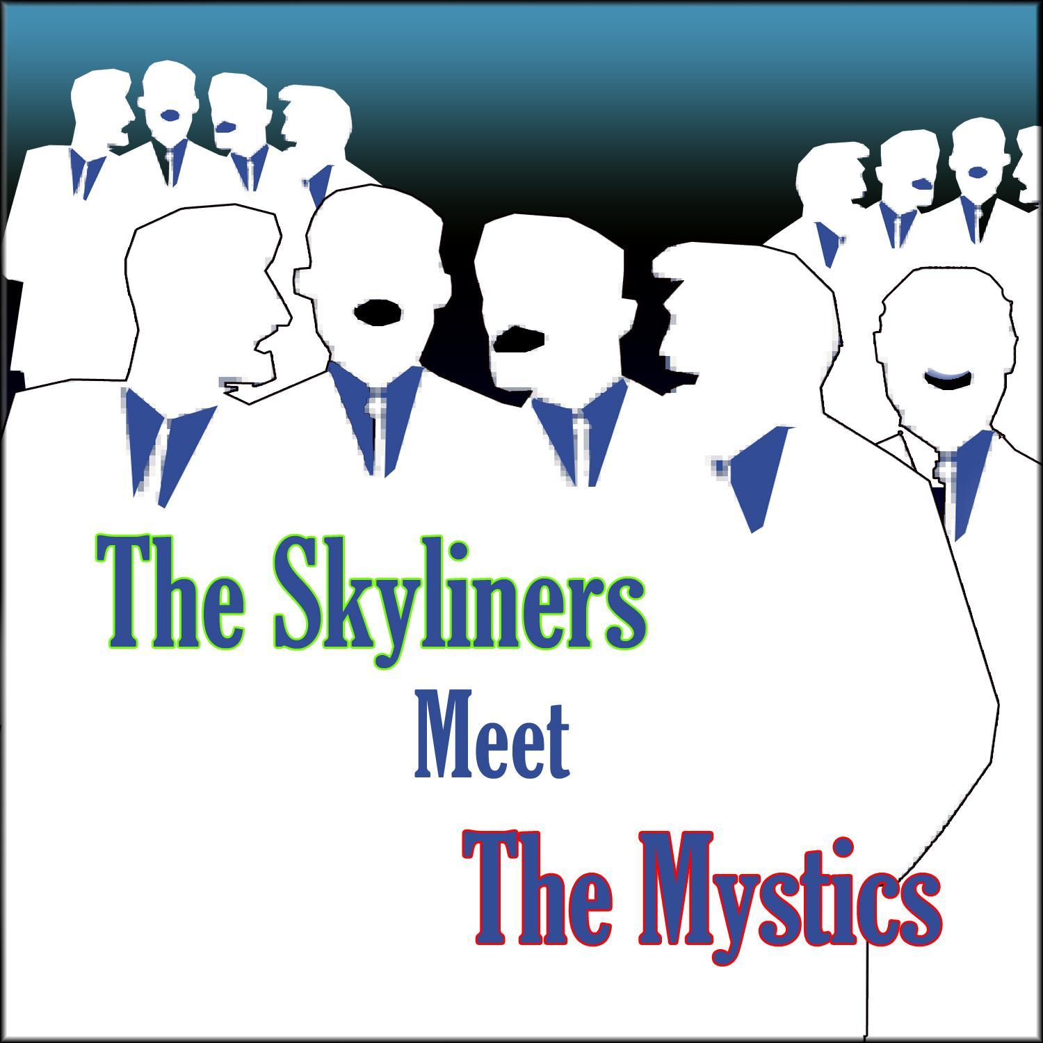 The Skyliners Meet the Mystics Doo Wop
