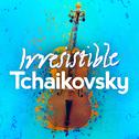 Irresistible Tchaikovsky专辑