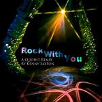 Rock With You [A Q-Joint Remix]专辑