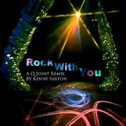 Rock With You [A Q-Joint Remix]