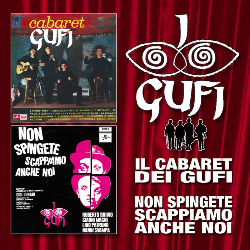 Il Cabaret Dei Gufi / Non Spingete, Scappiamo Anche Noi专辑