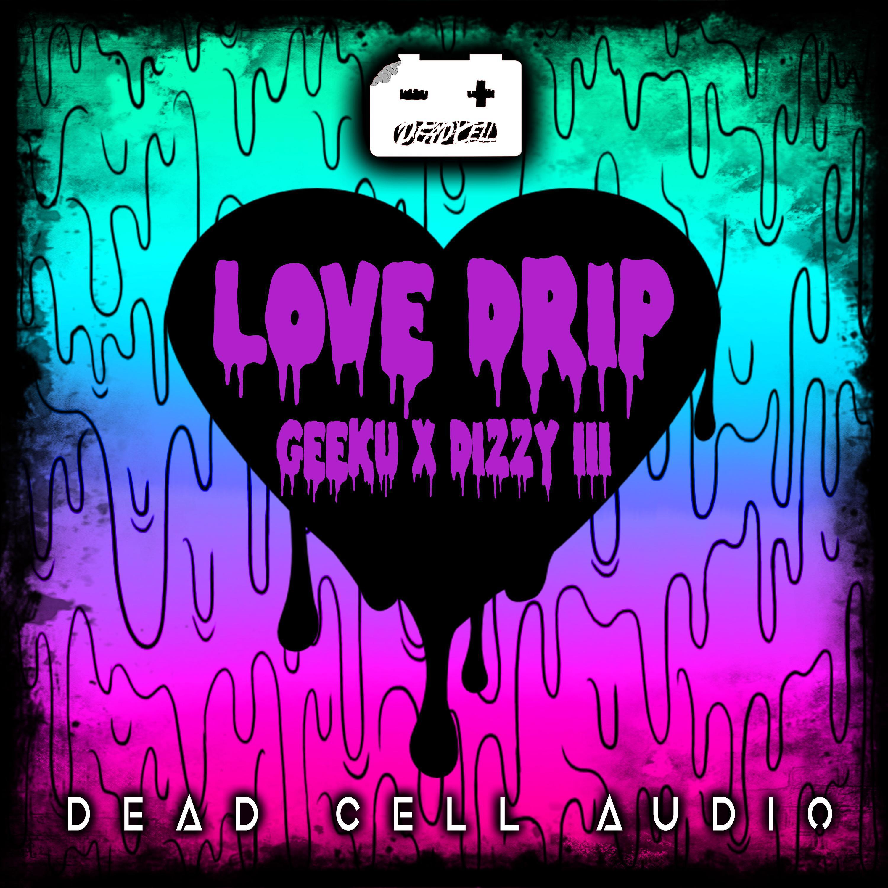 Geeku - Love Drip