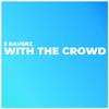 2 Raverz - With The Crowd (Lanai Remix Edit)