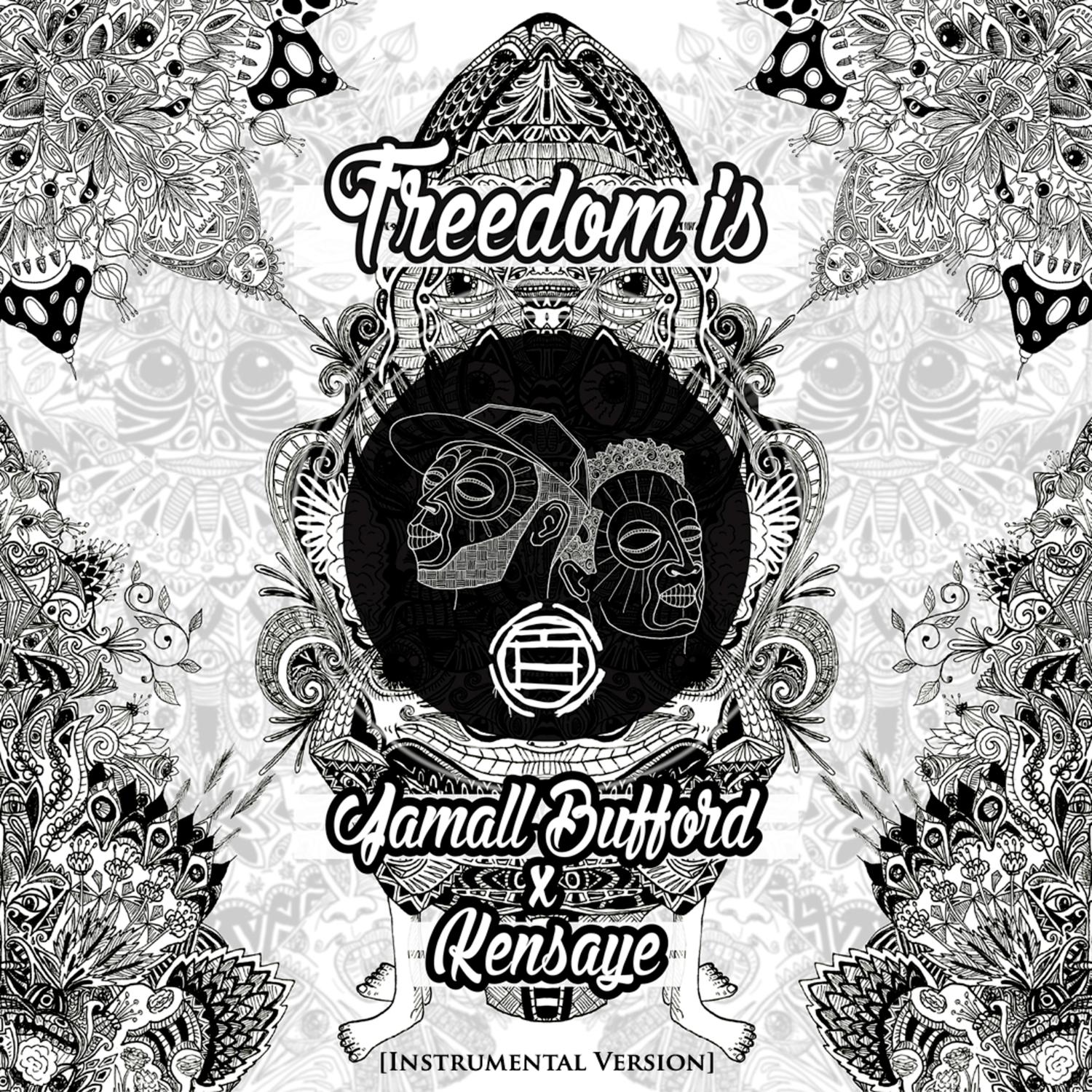 Freedom Is (Instrumentals)