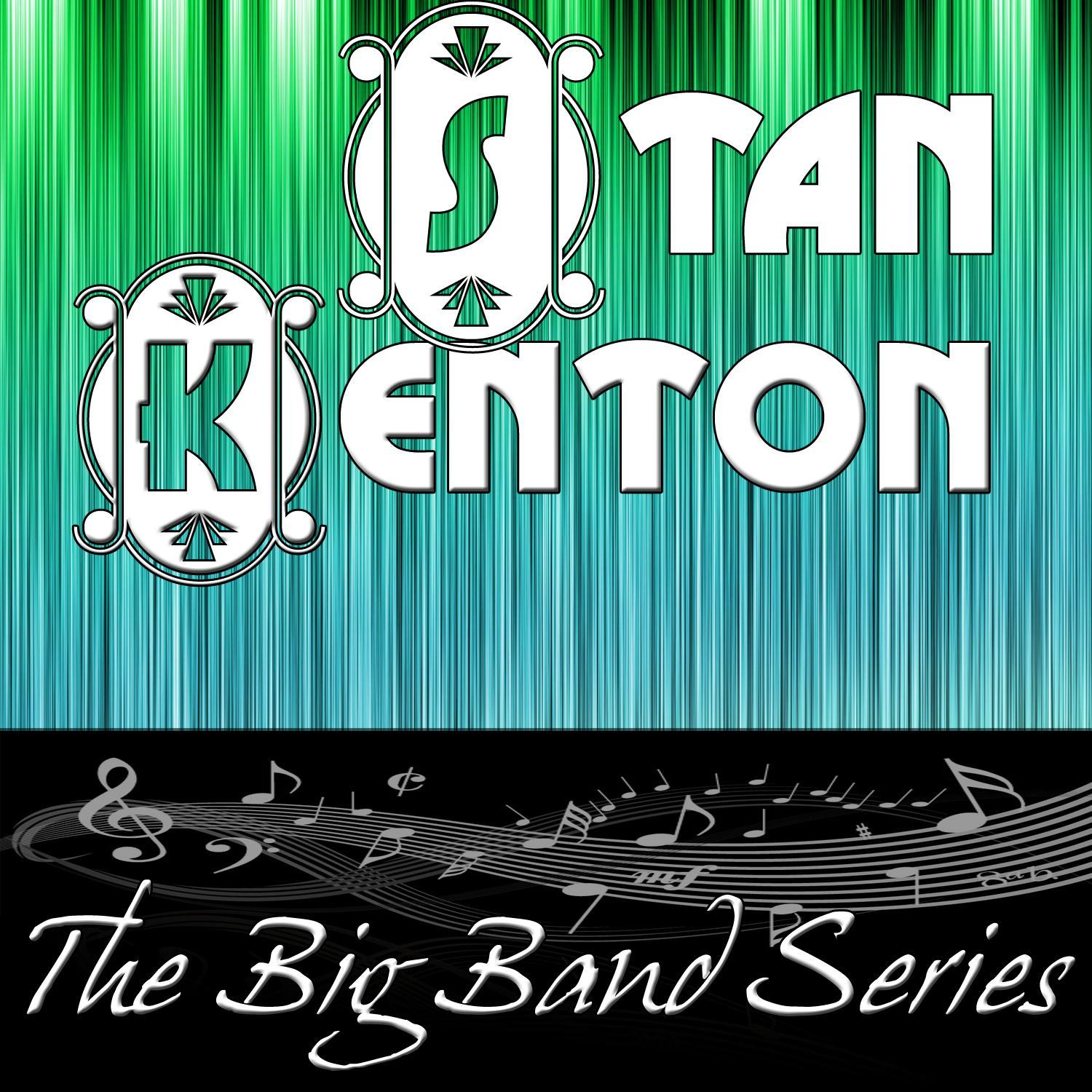 The Big Band Series - Stan Kenton