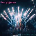 For Pigman专辑