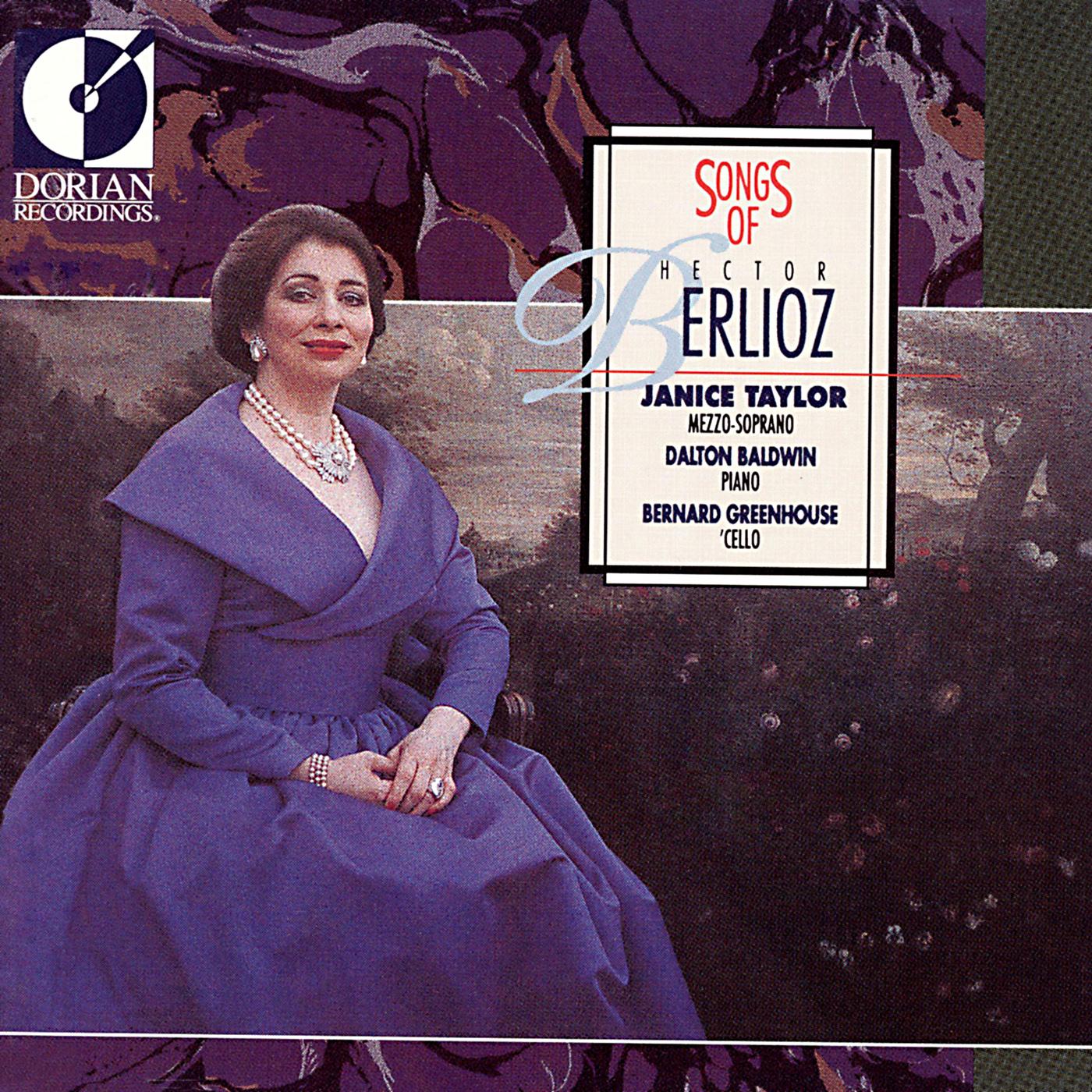 BERLIOZ, H.: Nuits d'ete (Les) / 9 Melodies, Op. 2 (excerpts) / La mort d'Opheli (Songs of Hector Berlioz) (Taylor, Greenhouse, Baldwin)