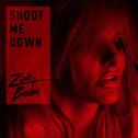 Shoot Me Down