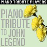 Piano Tribute to John Legend专辑