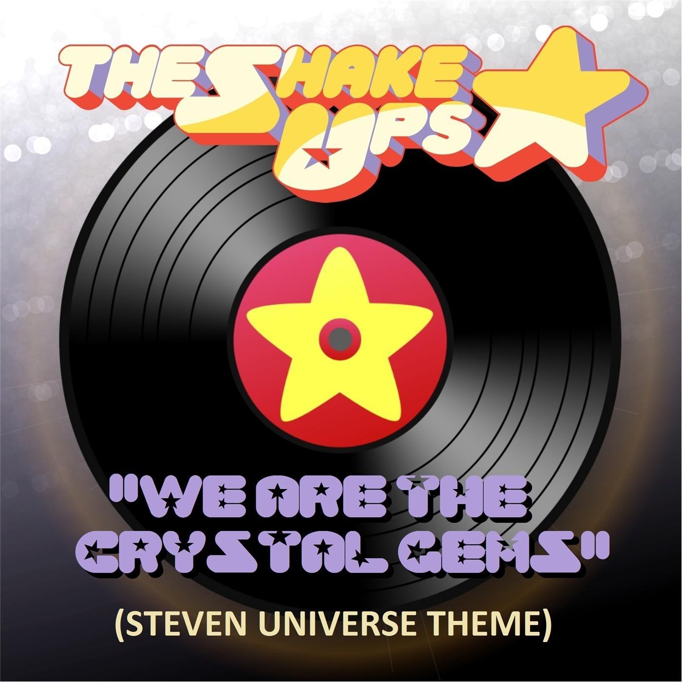 We Are the Crystal Gems (Steven Universe Theme)