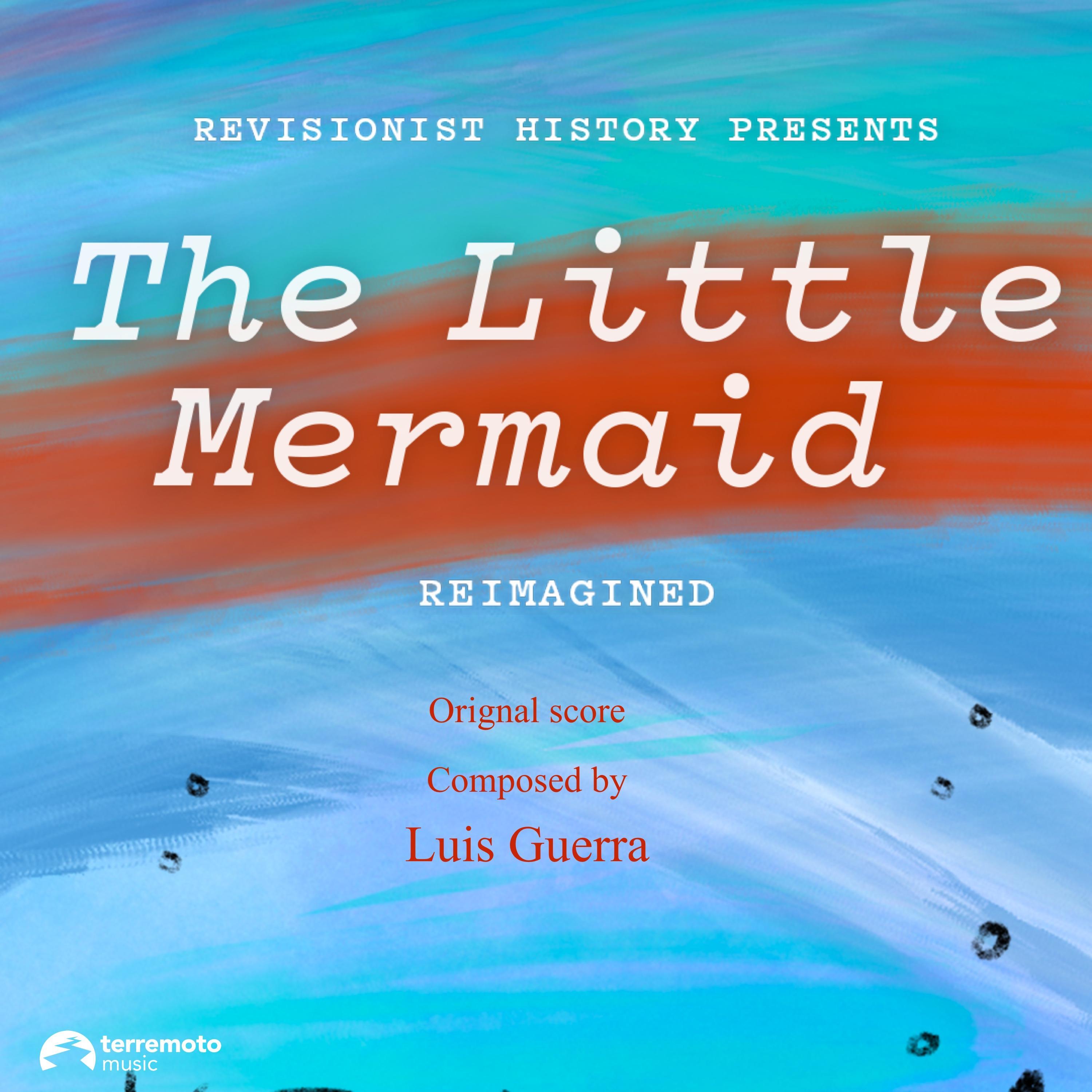 The Little Mermaid Reimagined (Original Soundtrack)