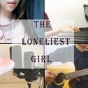 The Loneliest Girl专辑