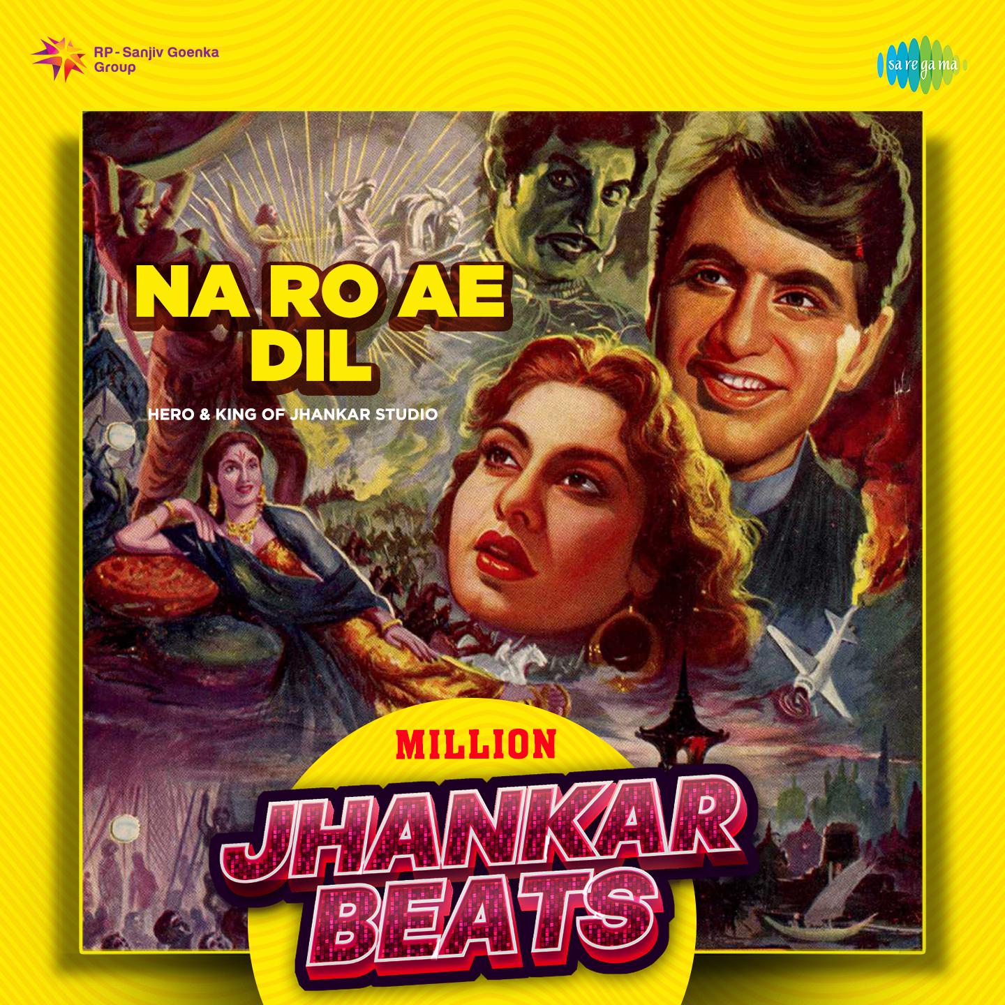 Hero And King Of Jhankar Studio - Na Ro Ae Dil - Million Jhankar Beats