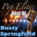 Pop Elite: Best Of Dusty Springfield