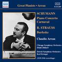 STRAUSS, R.: Burleske / SCHUMANN: Piano Concerto in A Minor / Carnaval (Arrau) (1939-46)