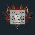 Yellow vs. Don't Let Me Down (Mike Destiny Edit)