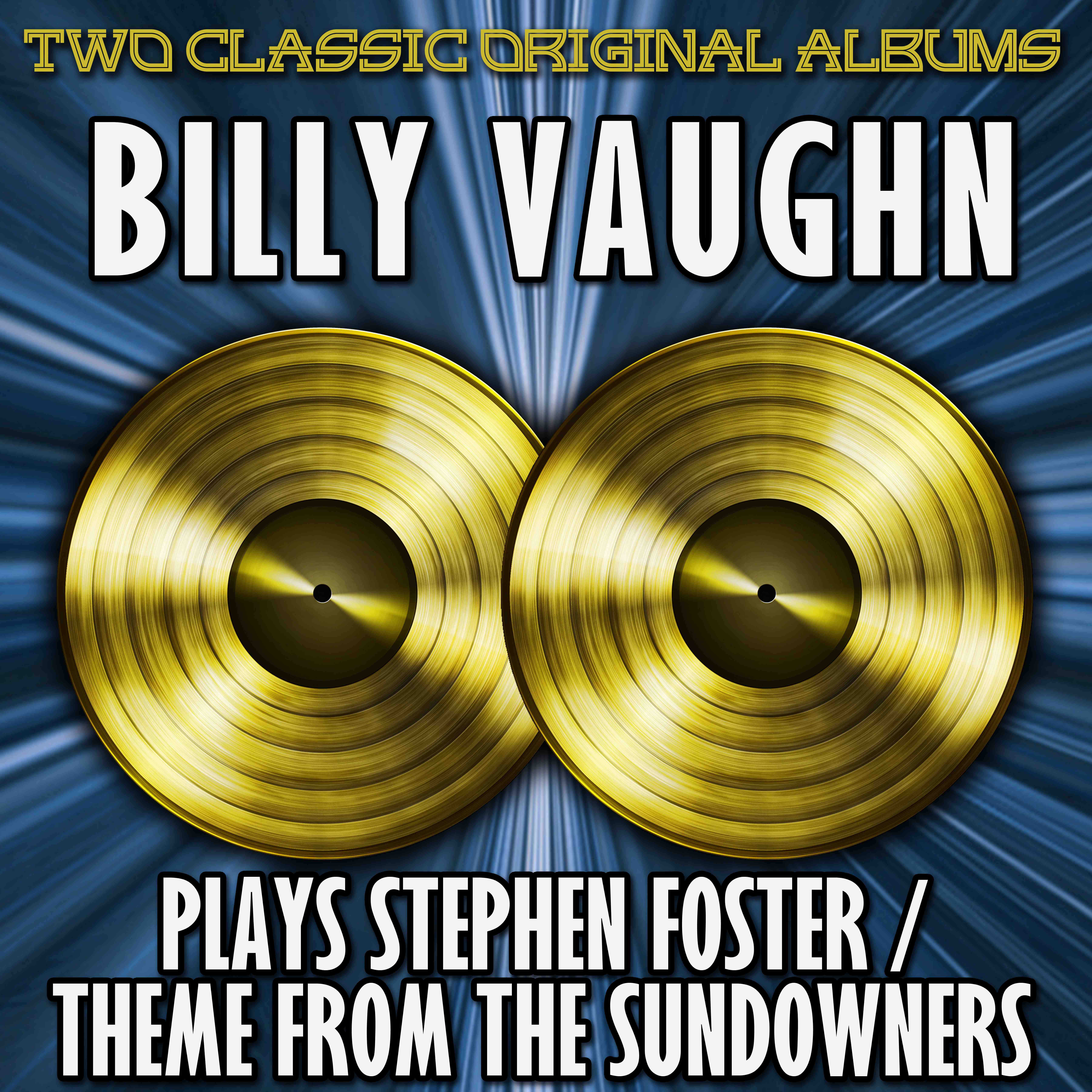 Billy Vaughn Plays Stephen Foster / Theme from The Sundowners