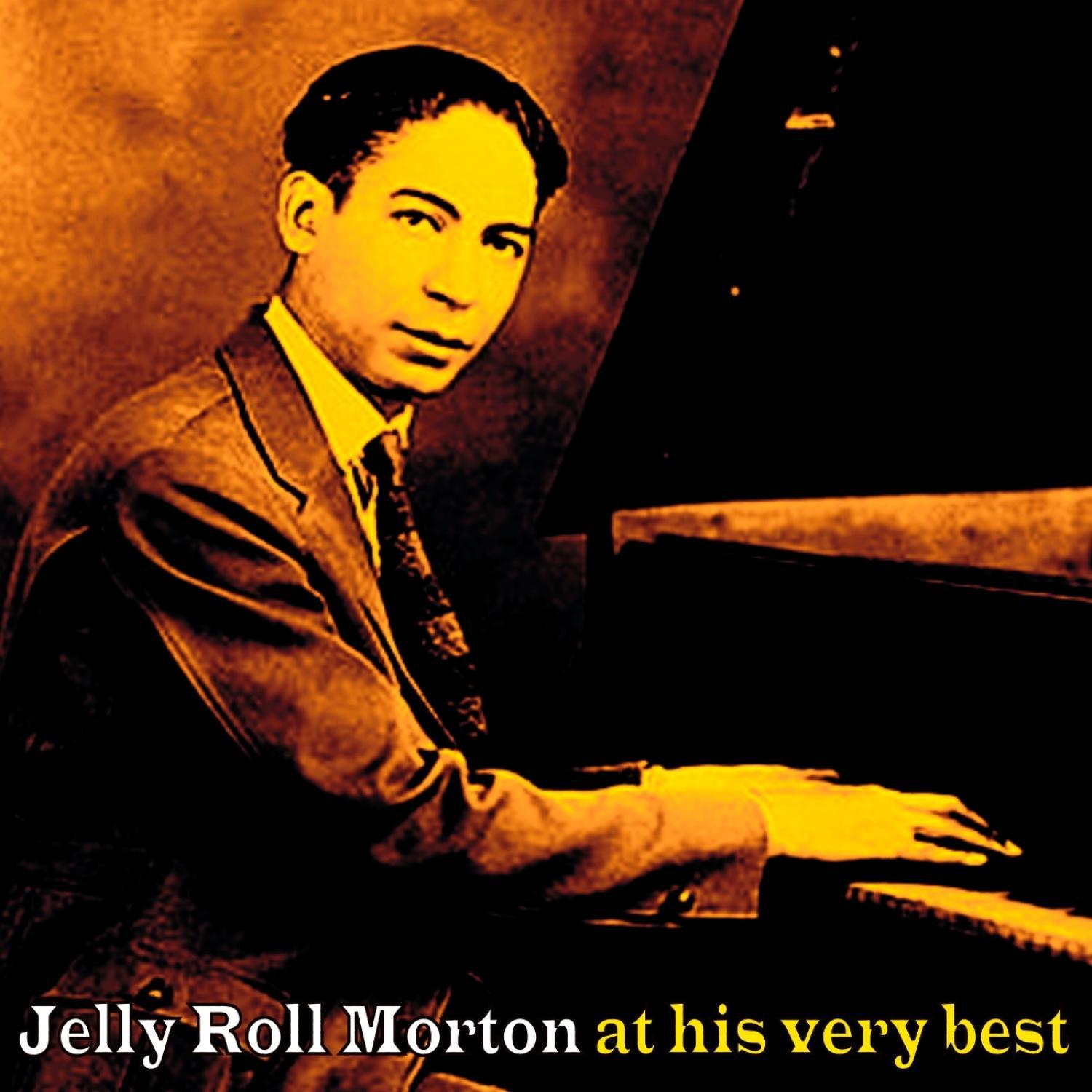 Jelly Roll Morton At His Very Best专辑